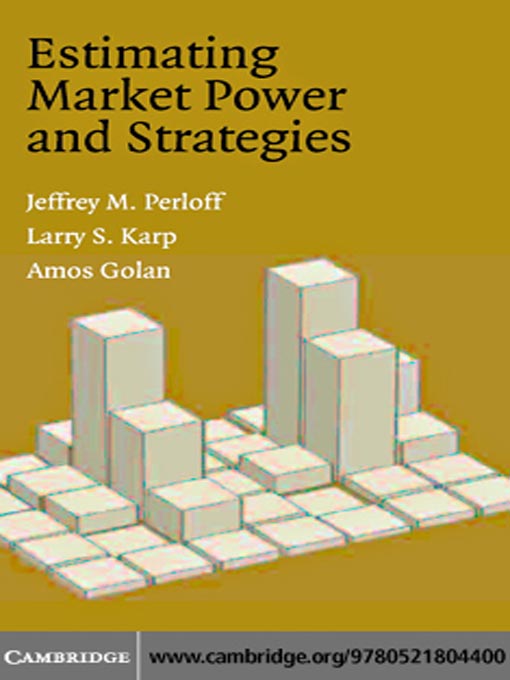 Title details for Estimating Market Power and Strategies by Jeffrey M. Perloff - Available